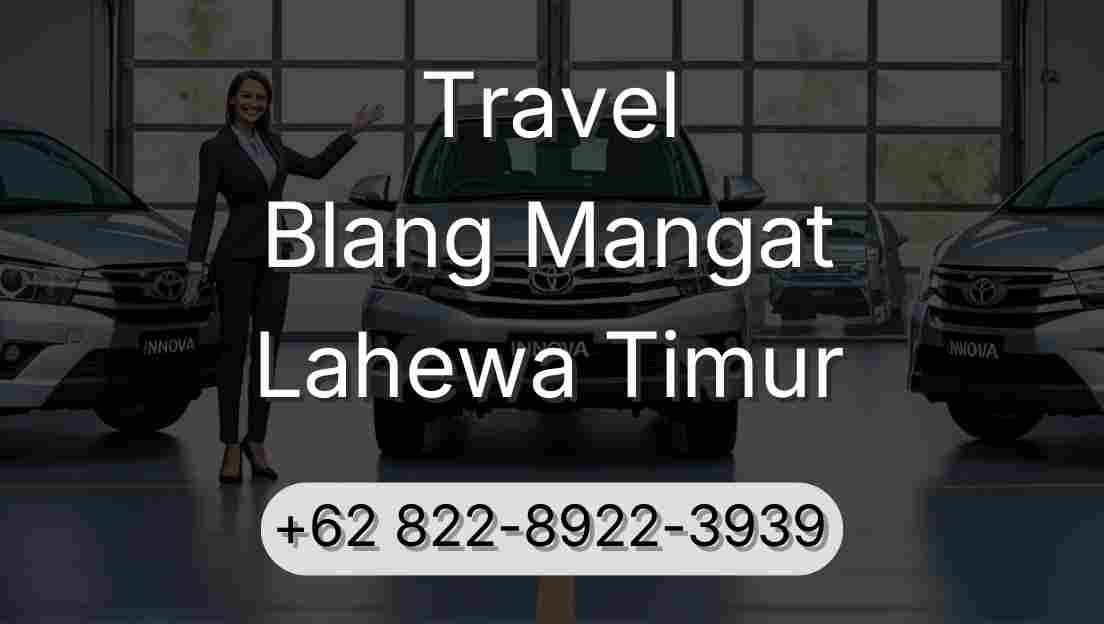 Travel Blang Mangat Lahewa Timur