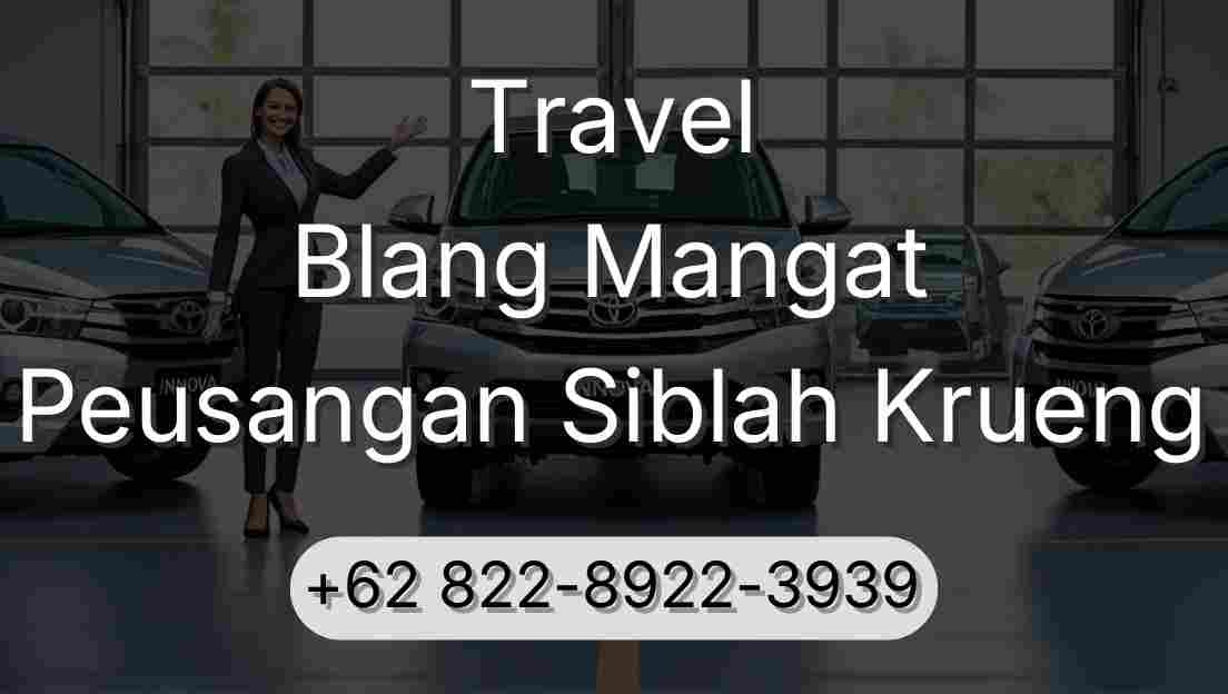 Travel Blang Mangat Peusangan Siblah Krueng