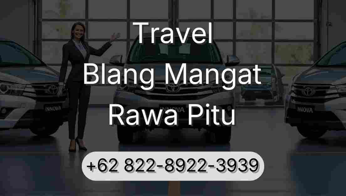Travel Blang Mangat Rawa Pitu