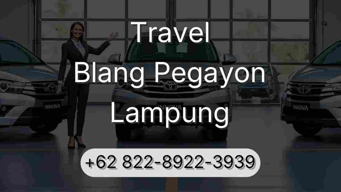 Travel Blang Pegayon Lampung