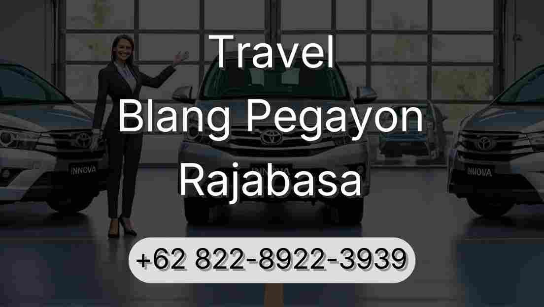 Travel Blang Pegayon Rajabasa