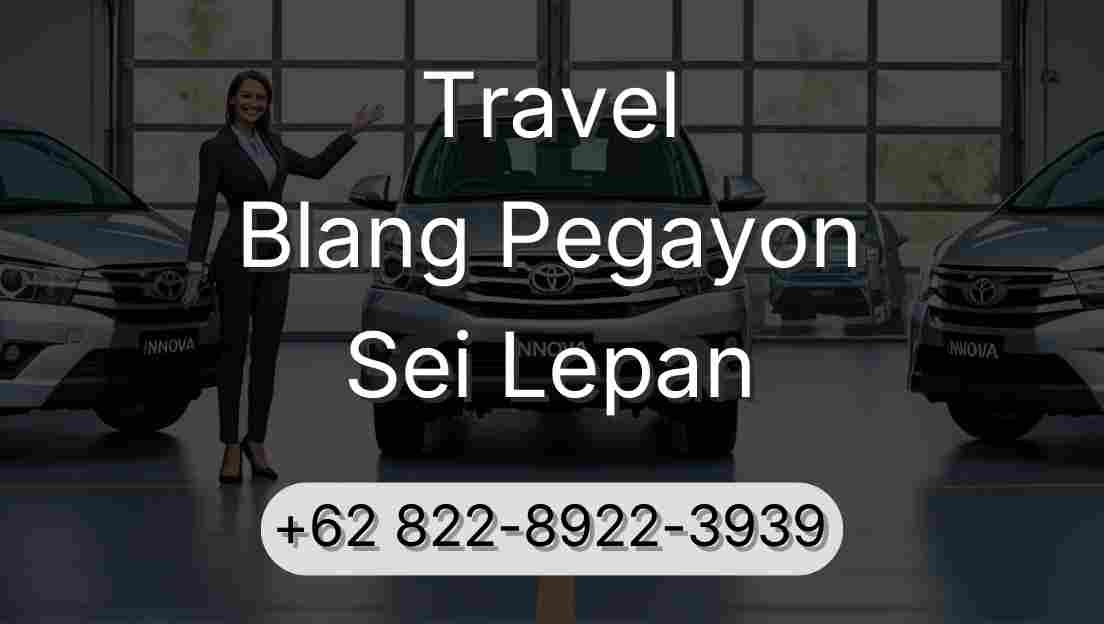Travel Blang Pegayon Sei Lepan