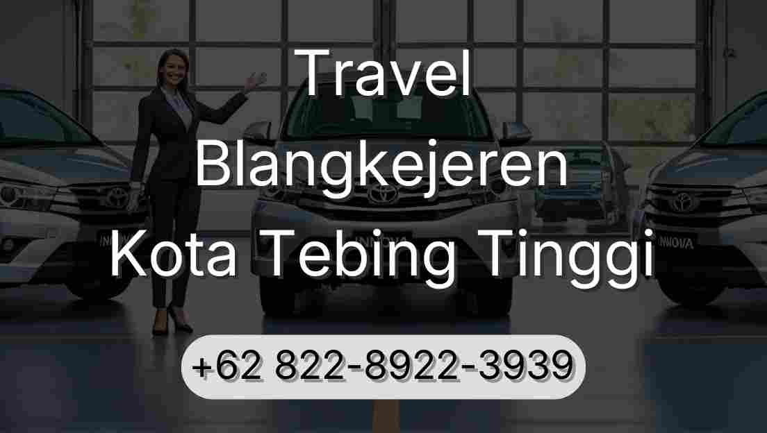 Travel Blangkejeren Kota Tebing Tinggi