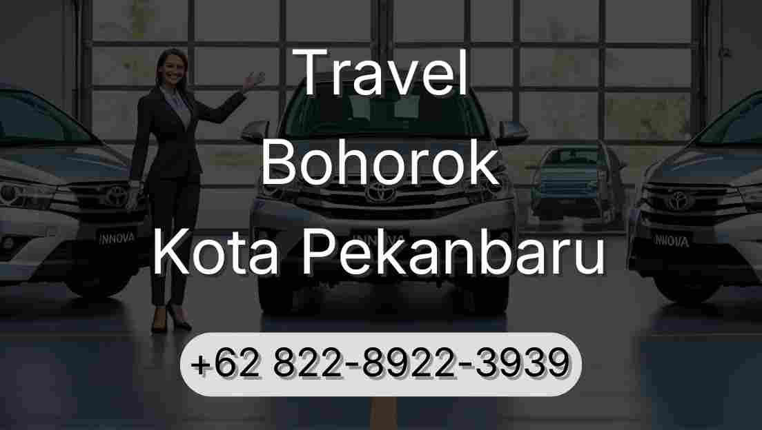 Travel Bohorok Kota Pekanbaru