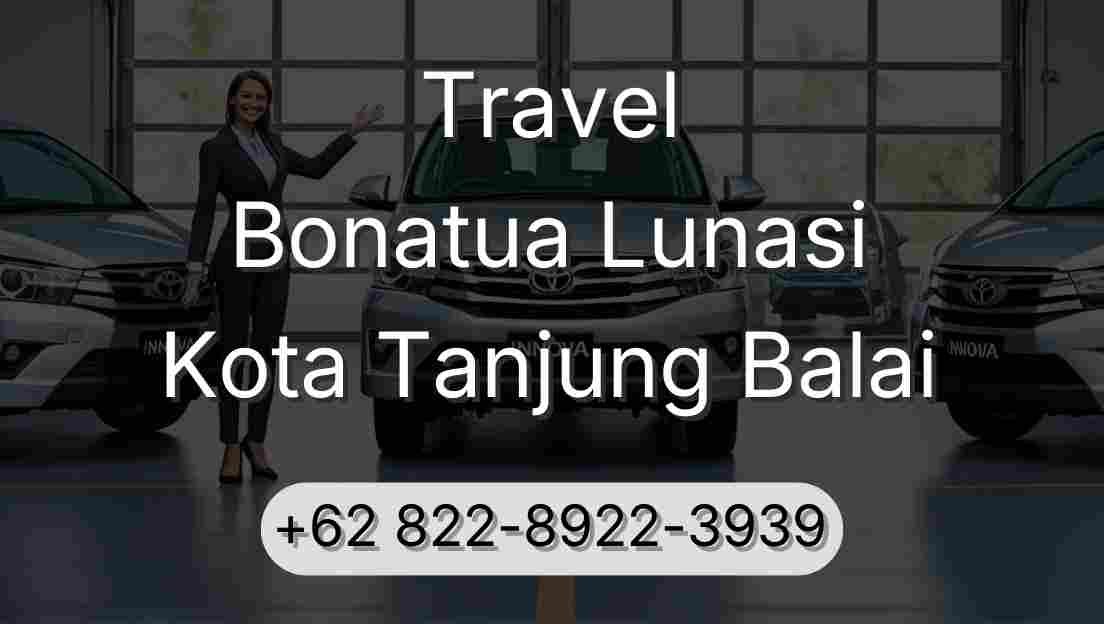 Travel Bonatua Lunasi Kota Tanjung Balai
