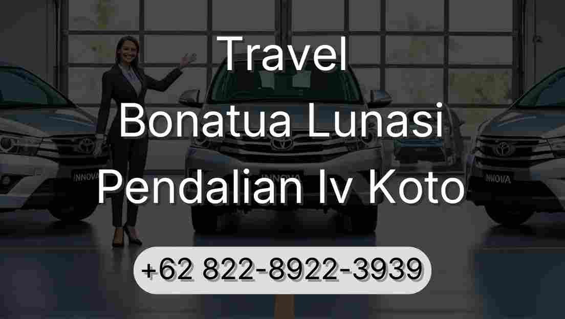 Travel Bonatua Lunasi Pendalian Iv Koto
