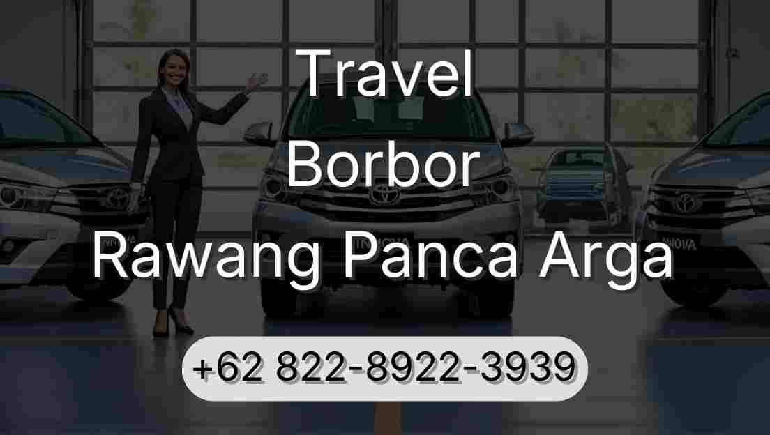 Travel Borbor Rawang Panca Arga