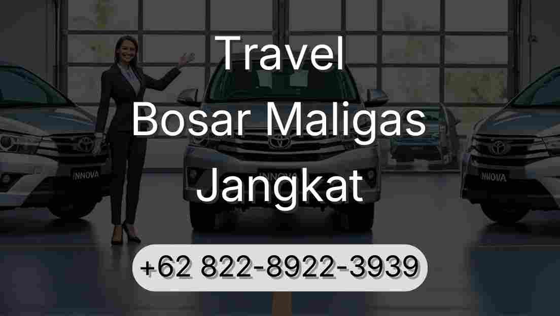 Travel Bosar Maligas Jangkat