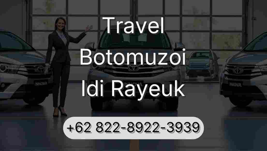 Travel Botomuzoi Idi Rayeuk