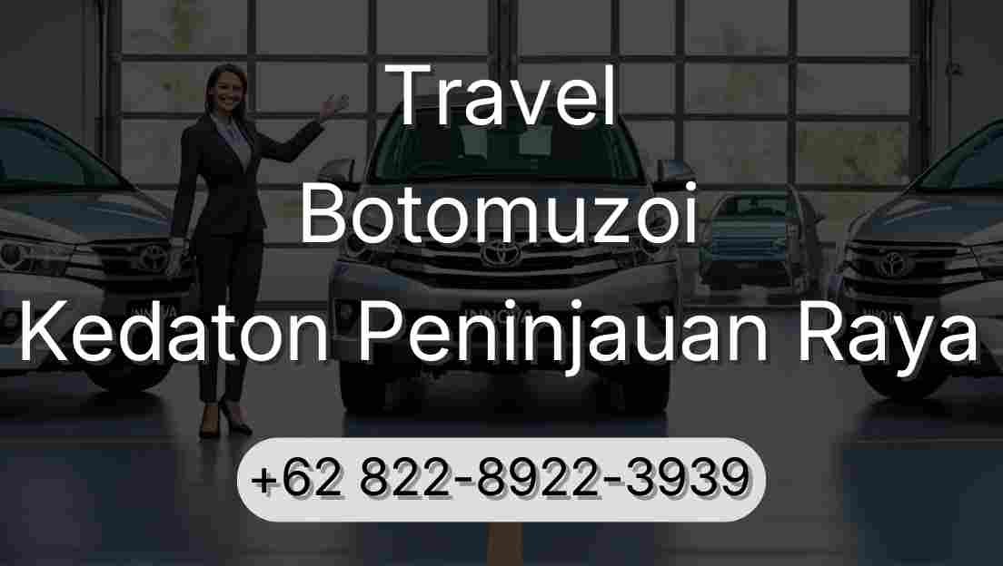 Travel Botomuzoi Kedaton Peninjauan Raya