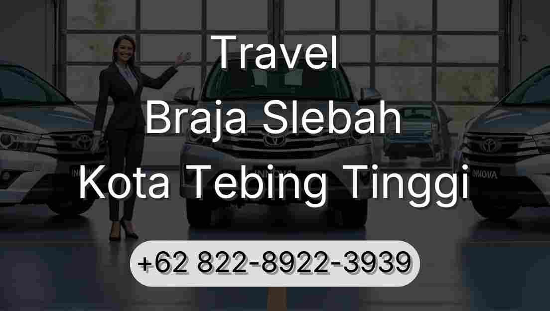 Travel Braja Slebah Kota Tebing Tinggi