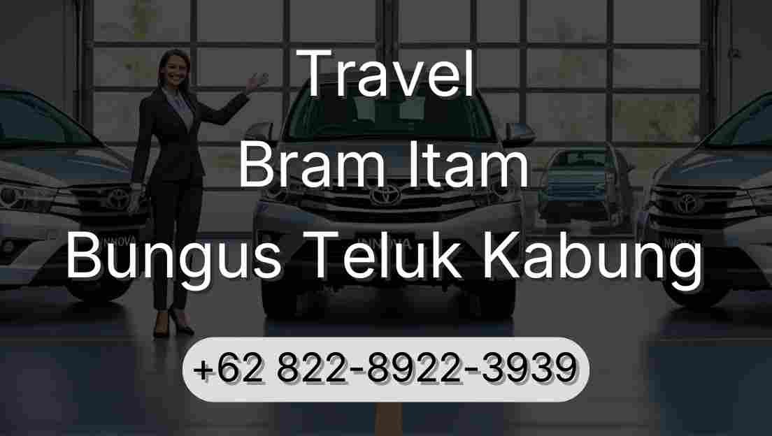 Travel Bram Itam Bungus Teluk Kabung