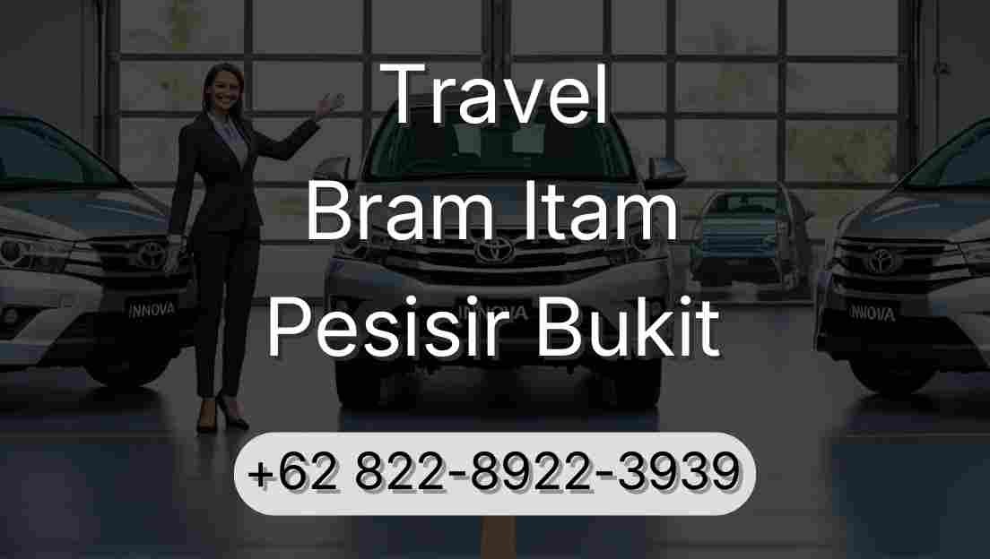Travel Bram Itam Pesisir Bukit