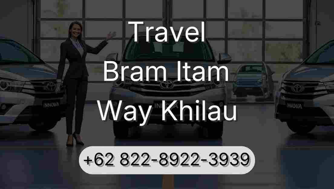 Travel Bram Itam Way Khilau