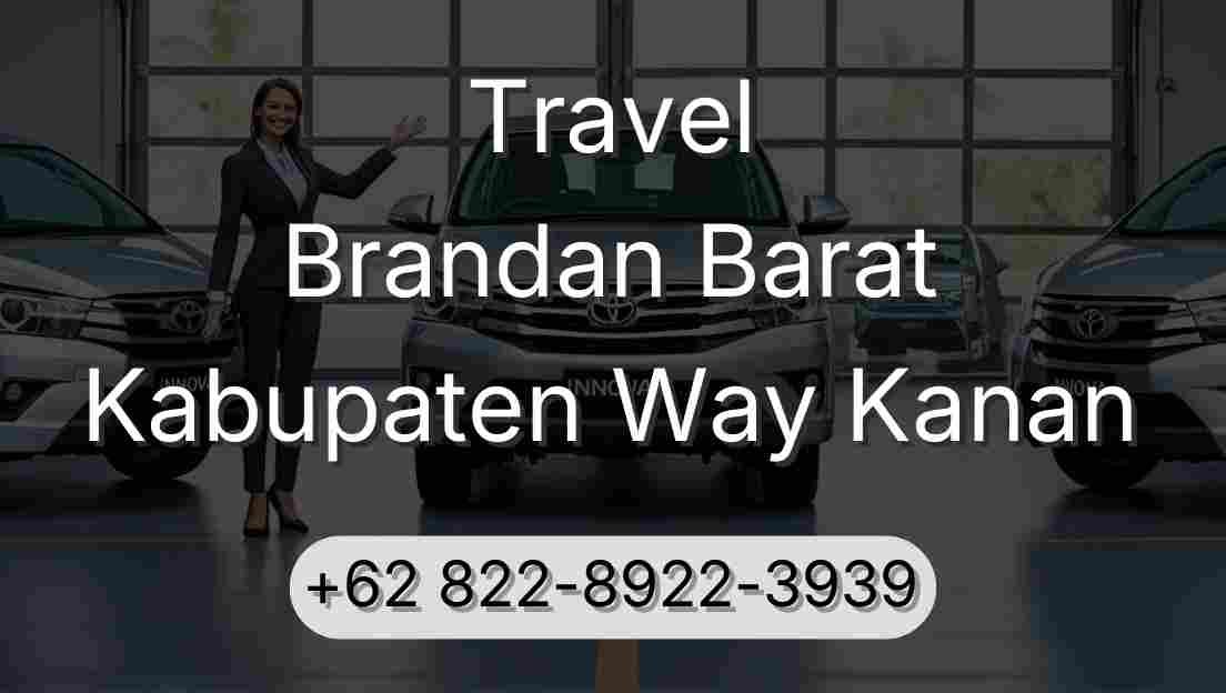 Travel Brandan Barat Kabupaten Way Kanan