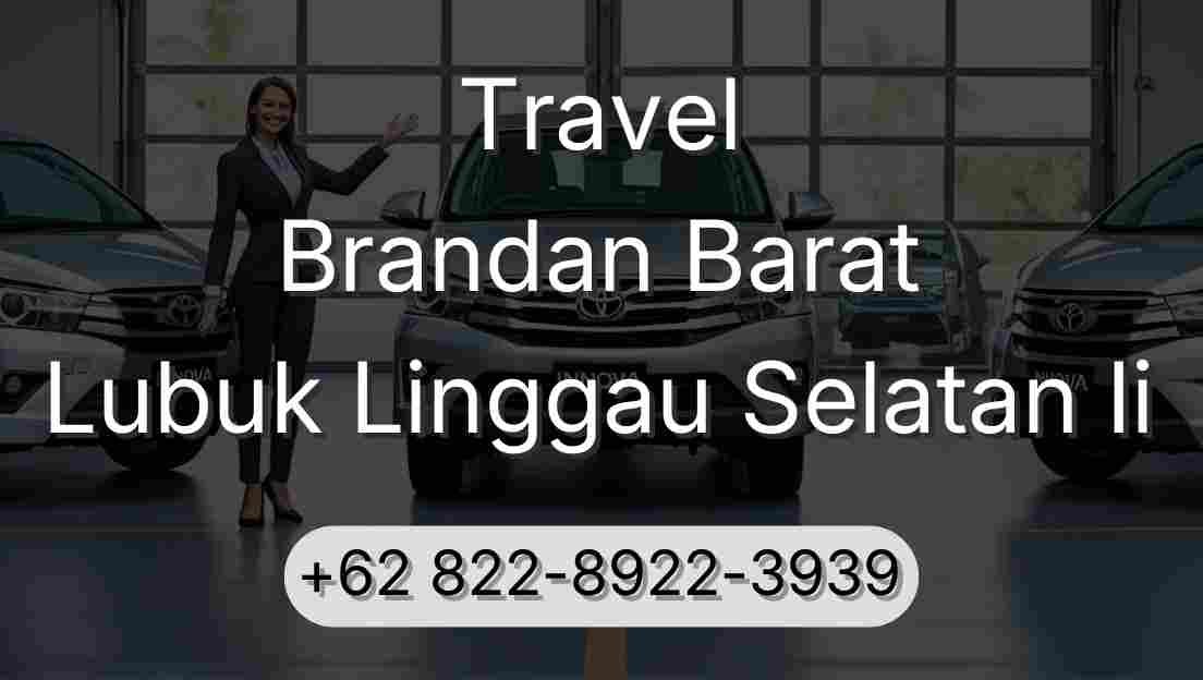 Travel Brandan Barat Lubuk Linggau Selatan Ii