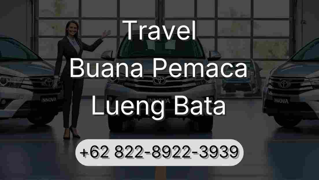 Travel Buana Pemaca Lueng Bata