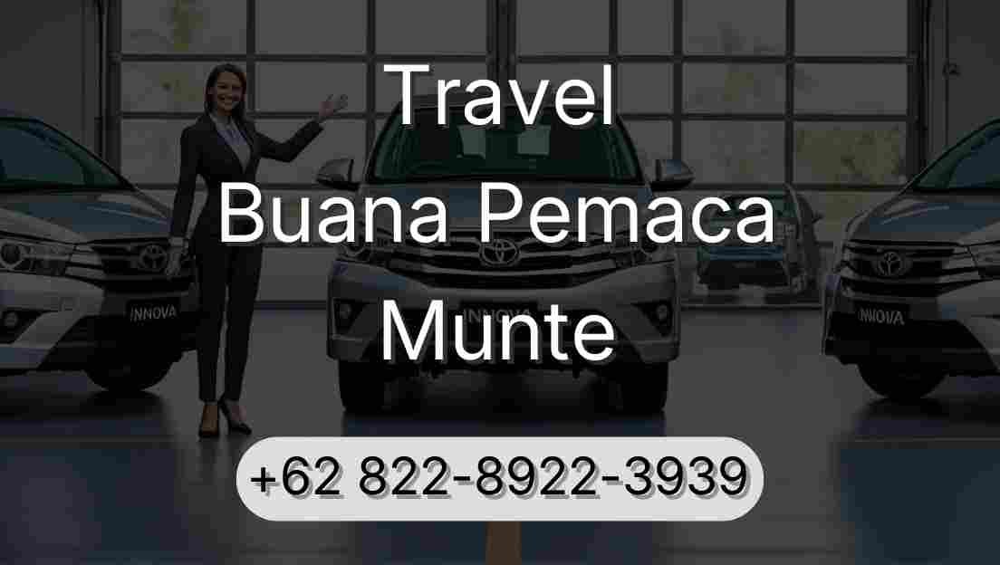 Travel Buana Pemaca Munte