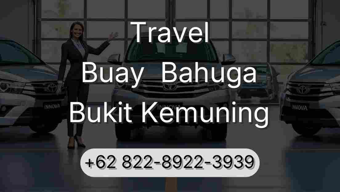 Travel Buay  Bahuga Bukit Kemuning