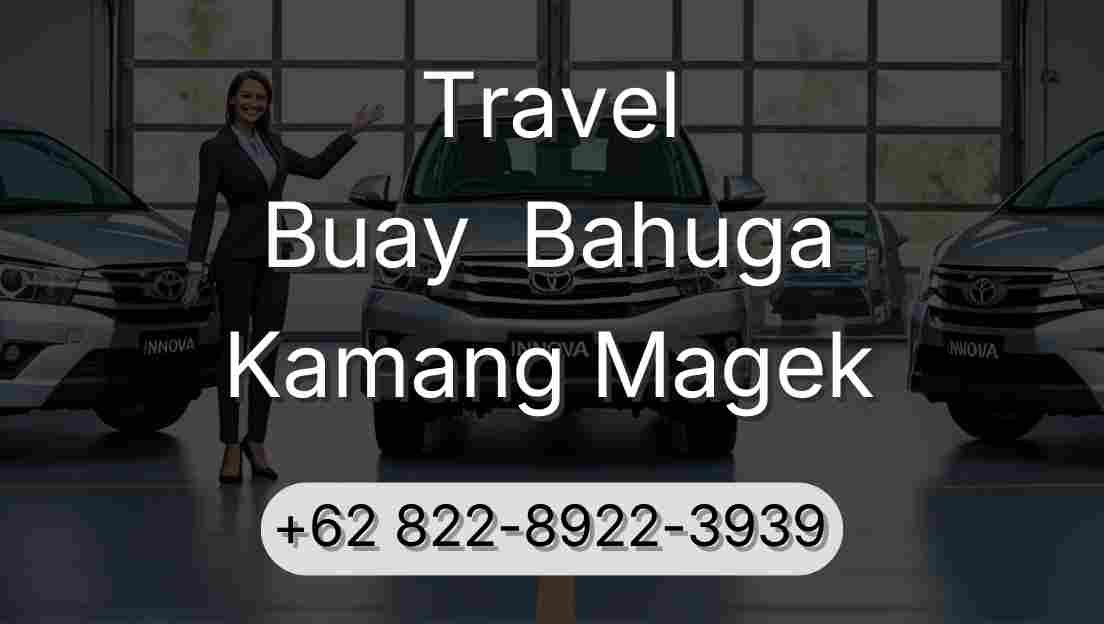 Travel Buay  Bahuga Kamang Magek