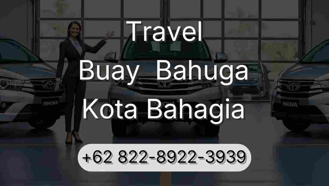 Travel Buay  Bahuga Kota Bahagia