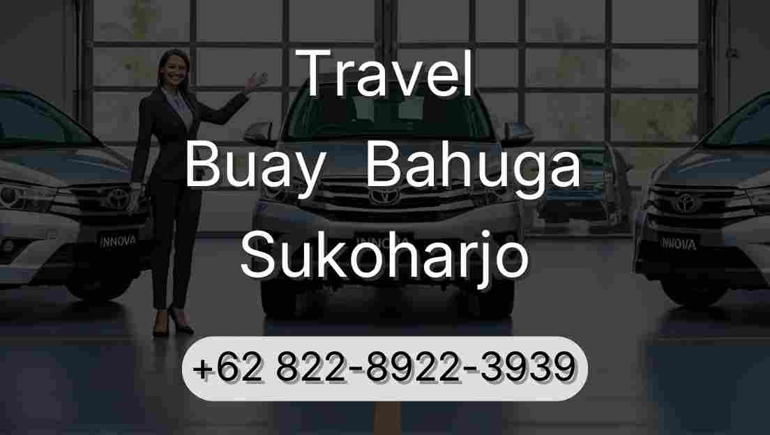 Travel Buay  Bahuga Sukoharjo