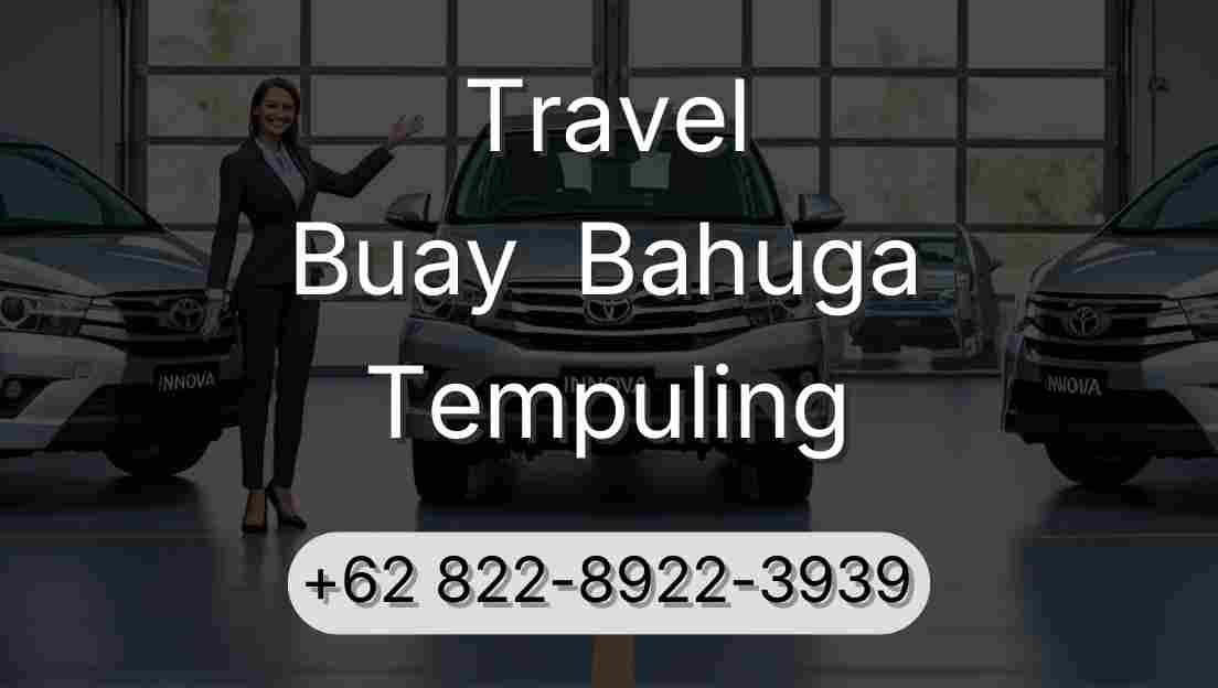 Travel Buay  Bahuga Tempuling