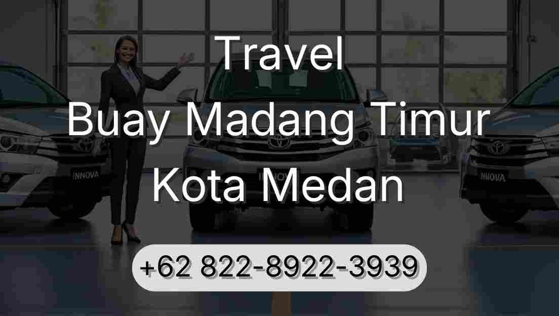 Travel Buay Madang Timur Kota Medan