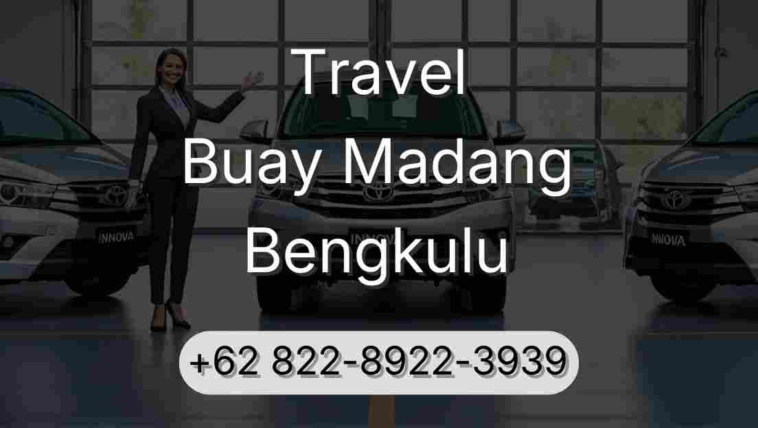 Travel Buay Madang Bengkulu