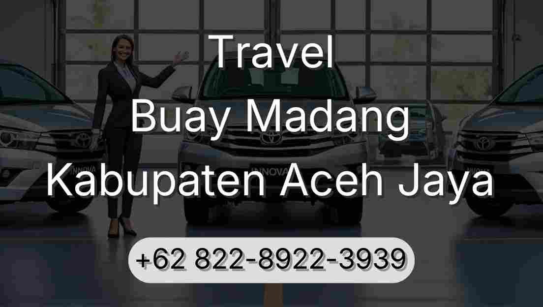 Travel Buay Madang Kabupaten Aceh Jaya