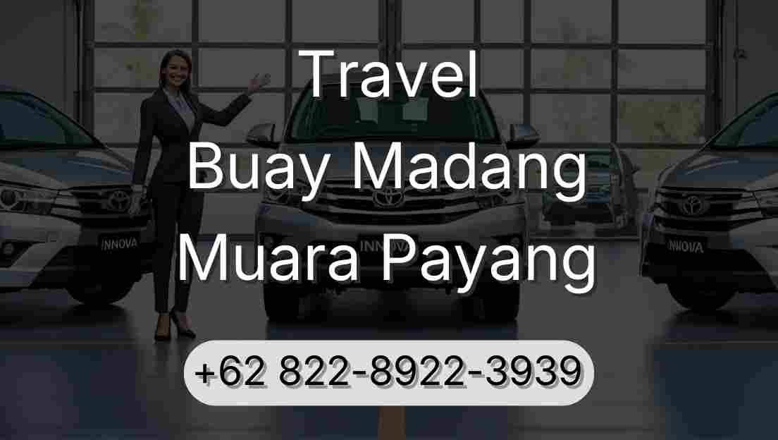 Travel Buay Madang Muara Payang