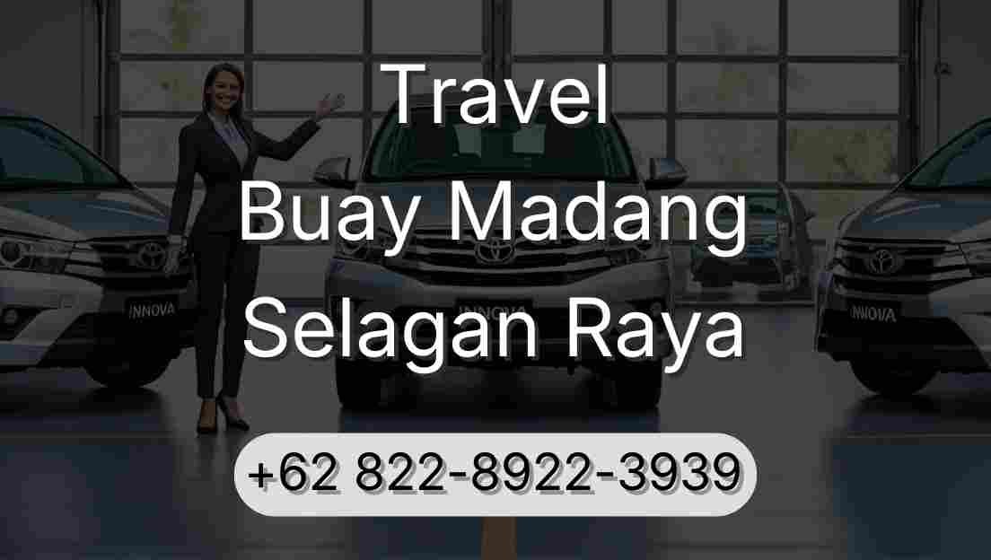 Travel Buay Madang Selagan Raya