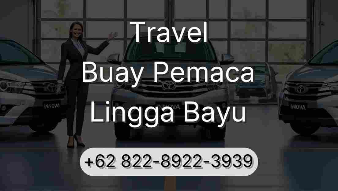 Travel Buay Pemaca Lingga Bayu