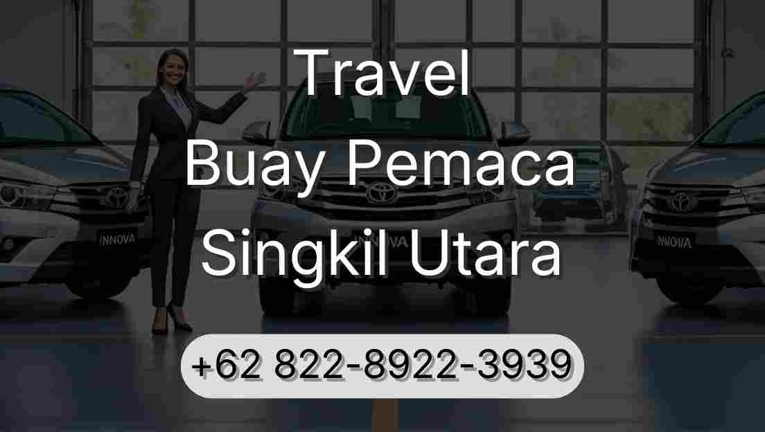 Travel Buay Pemaca Singkil Utara