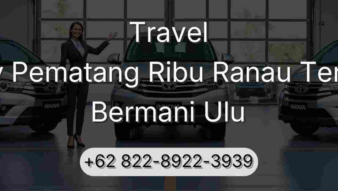 Travel Buay Pematang Ribu Ranau Tengah Bermani Ulu