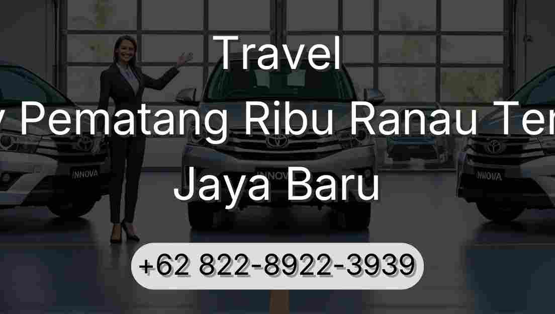 Travel Buay Pematang Ribu Ranau Tengah Jaya Baru