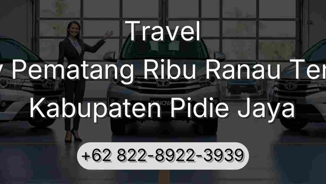 Travel Buay Pematang Ribu Ranau Tengah Kabupaten Pidie Jaya