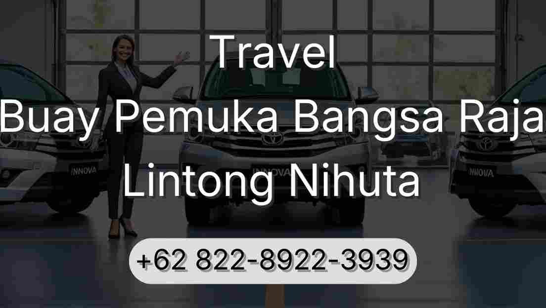 Travel Buay Pemuka Bangsa Raja Lintong Nihuta
