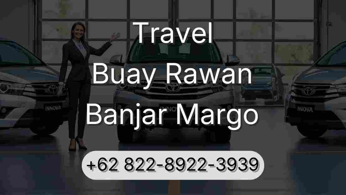 Travel Buay Rawan Banjar Margo