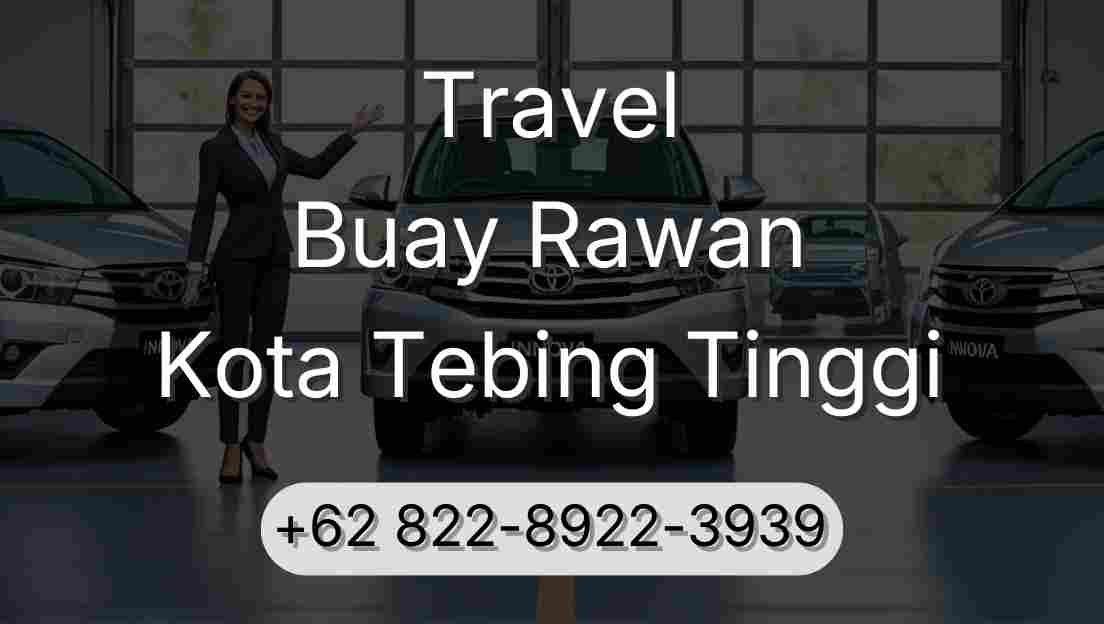 Travel Buay Rawan Kota Tebing Tinggi