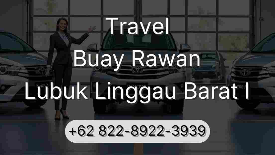 Travel Buay Rawan Lubuk Linggau Barat I