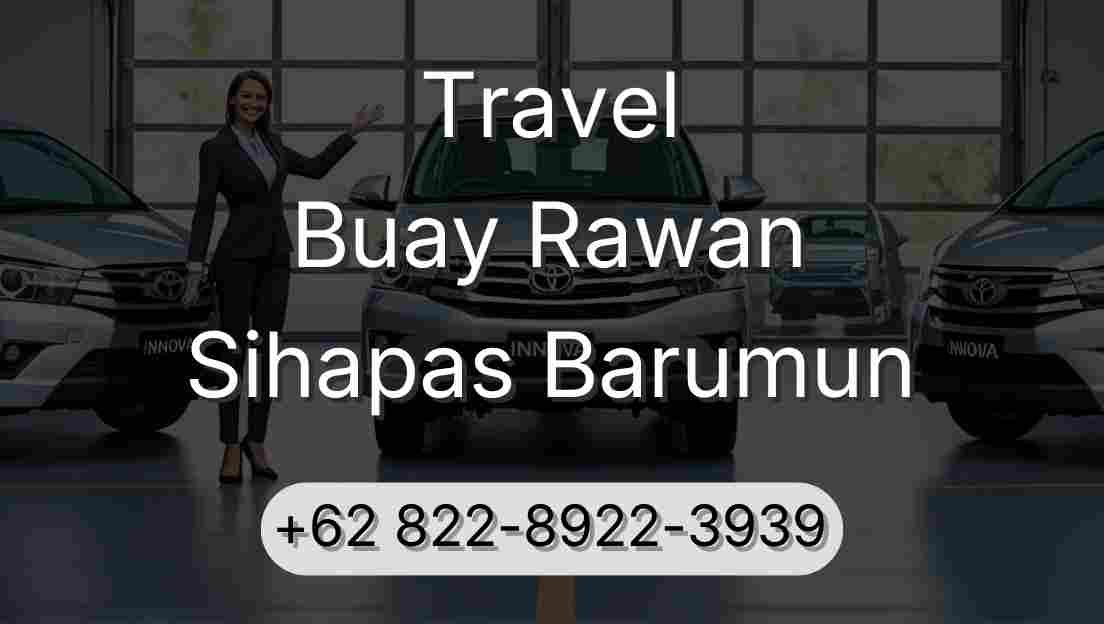 Travel Buay Rawan Sihapas Barumun