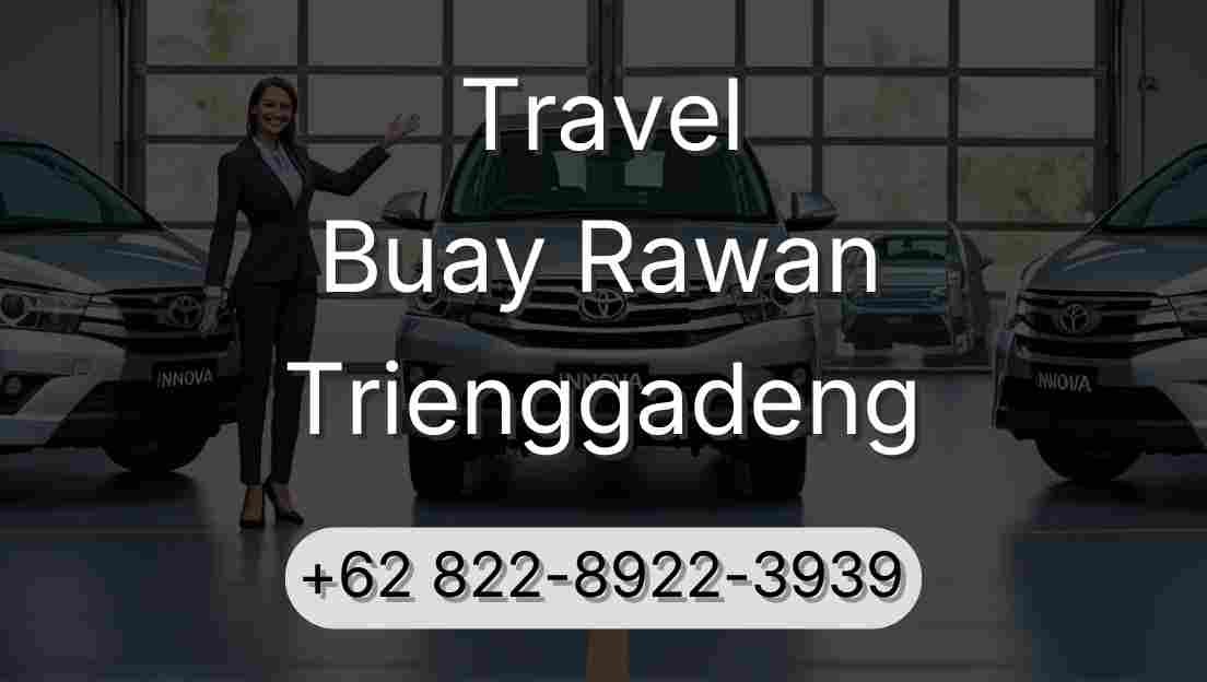 Travel Buay Rawan Trienggadeng