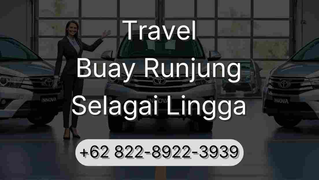 Travel Buay Runjung Selagai Lingga