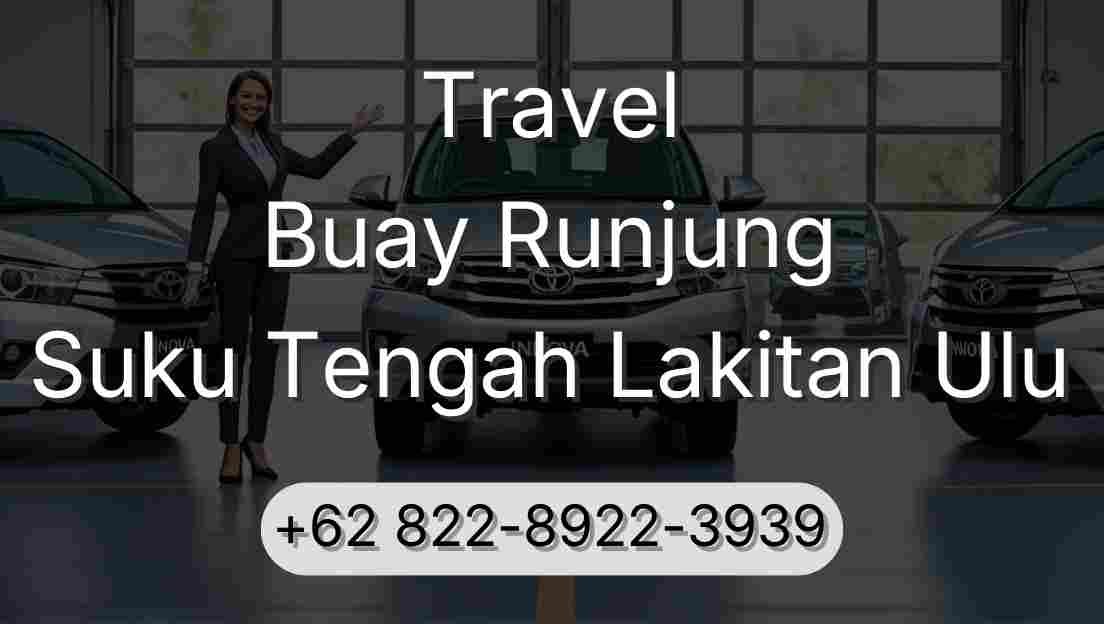 Travel Buay Runjung Suku Tengah Lakitan Ulu