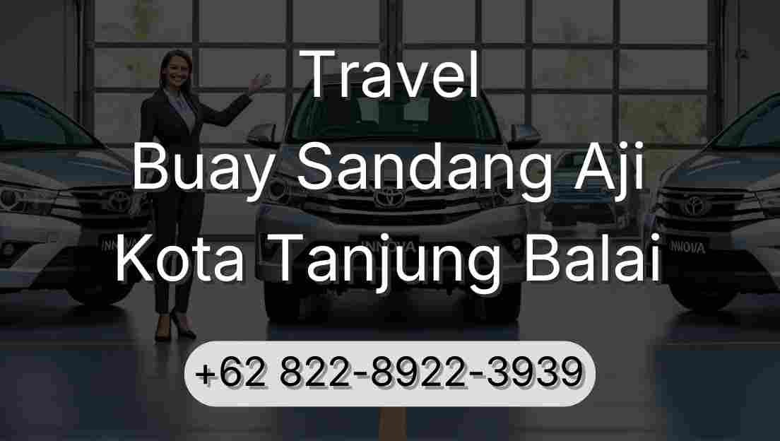 Travel Buay Sandang Aji Kota Tanjung Balai