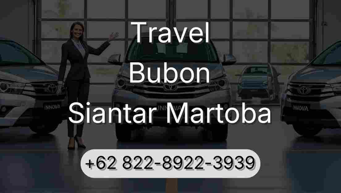 Travel Bubon Siantar Martoba