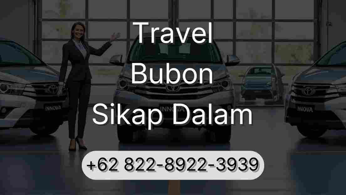 Travel Bubon Sikap Dalam