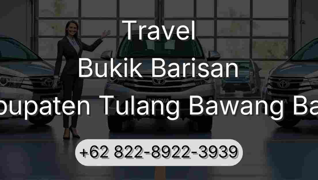 Travel Bukik Barisan Kabupaten Tulang Bawang Barat
