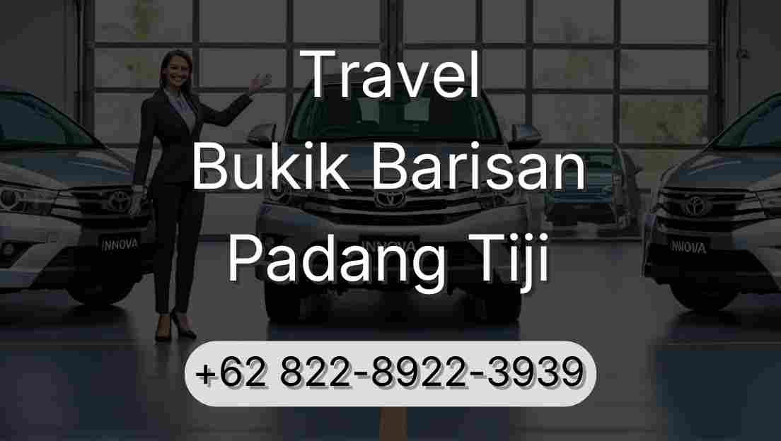 Travel Bukik Barisan Padang Tiji